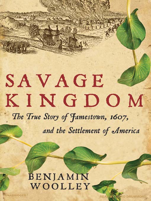 Title details for Savage Kingdom by Benjamin Woolley - Available